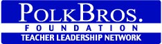 Polk Bros. Foundation Teacher Leadership Network
